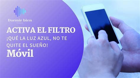 Activar El Filtro De Luz Azul En Tu M Vil Paso A Paso Consejos