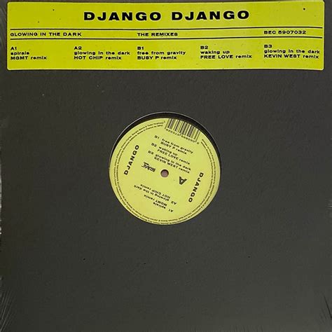 Django Django Glowing In The Dark The Remixes Vinyl Discogs