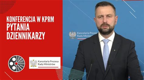 Kprm Konferencja Pytania Dziennikarzy Youtube