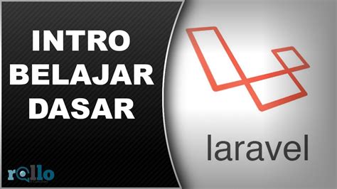 Pengantar Belajar Dasar Laravel Youtube