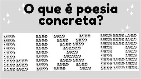 O Que Poesia Concreta Quais S O As Suas Caracter Sticas Quem S O