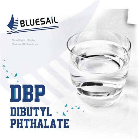 Bluesail Dibutyl Phthalate Plasticizer Dbp Manufacture China Dbp And