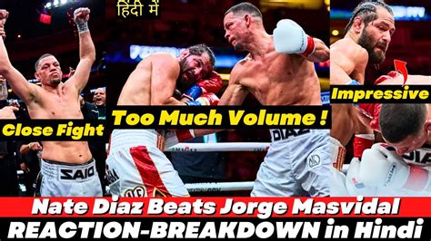 Nate Diaz Beats Jorge Masvidal By Majority Decision Reaction And