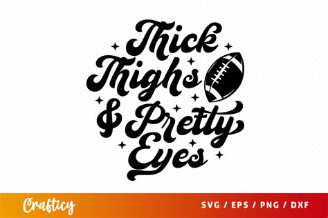 Thick Thighs And Pretty Eyes Svg Graphic By Graftify · Creative Fabrica