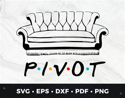 Pivot SVG, Friends Pivot Svg, Friends Download, Friends Frame, Friends TV Show Svg, Pivot Svg ...