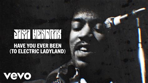 The Jimi Hendrix Experience Have You Ever Been To Electric Ladyland