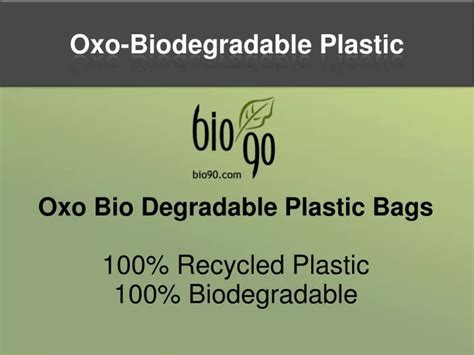 PPT - Oxo-Biodegradable Plastic PowerPoint Presentation, free download ...