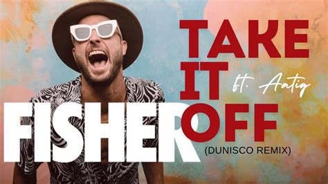 Fisher Ft Aatig Take It Off Dunisco Remix Remix Techhouse