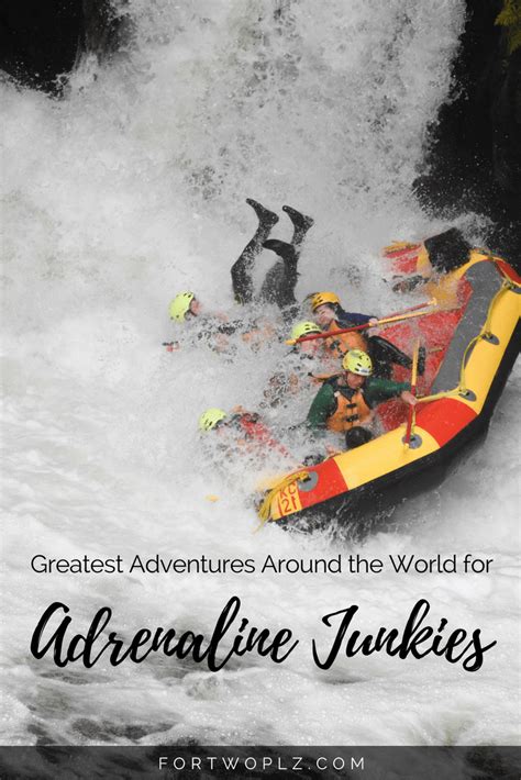 Greatest Adventures Around The World For Adrenaline Junkies Artofit