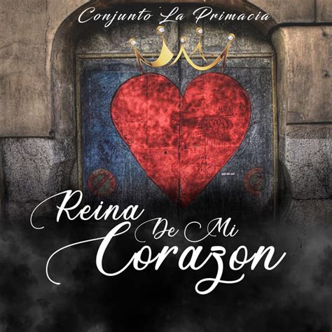 Reina De Mi Coraz N Song And Lyrics By Conjunto La Primac A Spotify