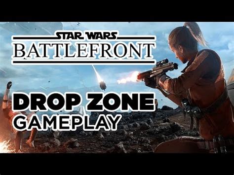 Drop Zone Mode Highlights Star Wars Battlefront Gameplay YouTube