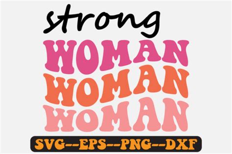 Strong Woman Quotes Groovy Retro Svg Graphic By Fallensvgworld