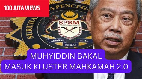 MUHYIDDIN BAKAL MASUK KLUSTER MAHKAMAH 2 0 YouTube