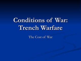 Conditions Of War Trench Warfare | PPT