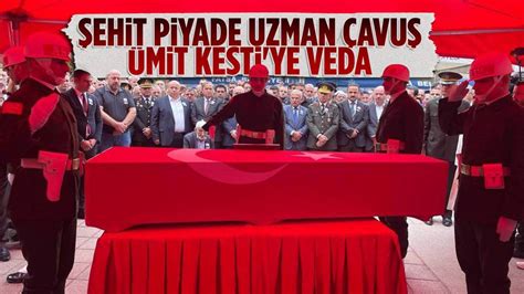 Şehit Piyade Uzman Çavuş Ümit Kesti son yolculuğuna uğurlandı