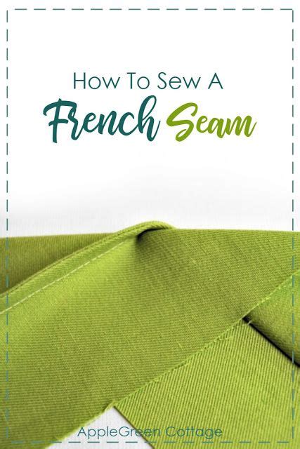 How To Sew A French Seam AppleGreen Cottage Sewing For Beginners