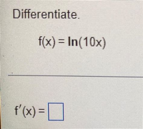 Solved Differentiate F X Ln X F X Chegg