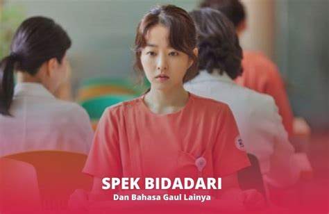 Spek Bidadari Artinya Apa Berikut Penjelasan Bahasa Gaul Viral Di