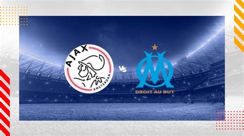 Ajax Vs Marseille Prediction Europa League