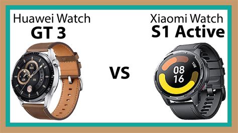 Huawei Watch Gt 3 Vs Xiaomi Watch S1 Active Watch Comprison YouTube