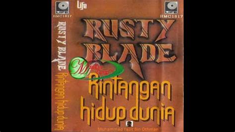 Rusty Blades Rintangan Hidup Dunia Full Album Youtube