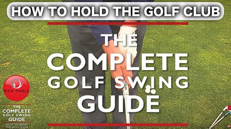 How To Hold The Golf Club The Complete Golf Swing Guide Golf Follower