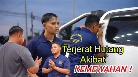 TERJERAT HUTANG AKIBAT KEMEWAHAN YouTube