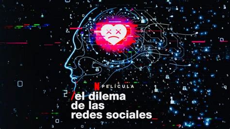 Qué Hay Detrás De La Polémica Que Despertó El Dilema De Las Redes Sociales Revista Watt