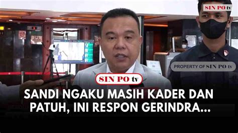 Sandi Ngaku Masih Kader Dan Patuh Ini Respon Gerindra