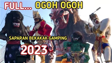 FULL KIRAB BUDAYA OGOH OGOH SAPARAN BEKAKAK GAMPING AMBARKETAWANG