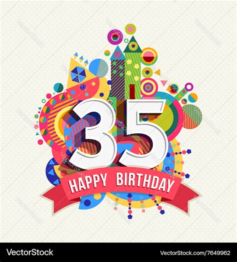 Happy Birthday 35 Year Greeting Card Poster Color Vector Image