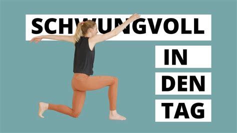 Schwungvoll in den Tag Yoga für mehr Leichtigkeit und Energie