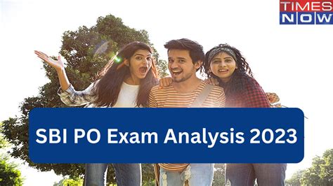 Sbi Po Exam Analysis 2023 Check Shift Wise Exam Review Good Attempts