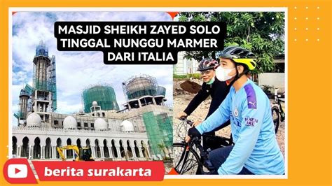 Gibran Sepedaan Tinjau Pembangunan Masjid Sheikh Zayed Solo Hibah Dari