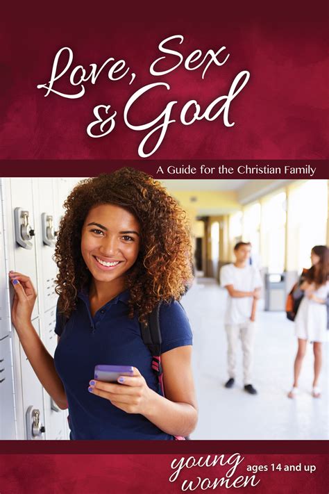 Love Sex And God For Young Women Ages 14 And Up Learning About Sex