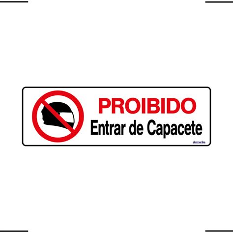 Placa De Sinalização Proibido Entrar De Capacete 30X10 Ekomunike PS79