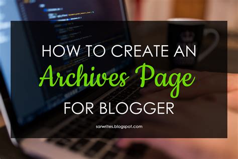 Create An Archive Listpage For Blogger Sar Writes