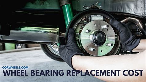 Wheel Bearing Replacement Repair Cost How Much Is It