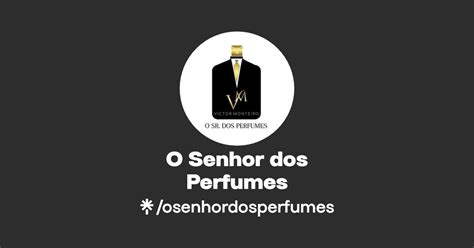 O Senhor Dos Perfumes Instagram Facebook Linktree