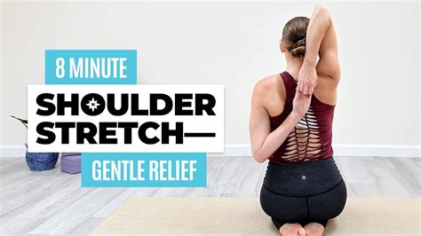 8 Minute Shoulder Stretches Shoulder Pain Relief Exercises To Unwind