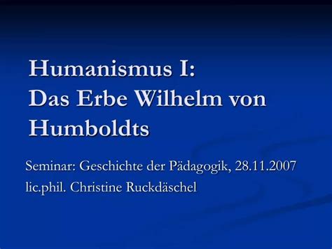 Ppt Humanismus I Das Erbe Wilhelm Von Humboldts Powerpoint