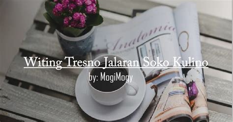Witing Tresno Jalaran Soko Kulino Mogimogy