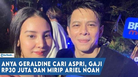 Anya Geraldine Cari Aspri Di Gaji Rp30 Juta Sebulan Minimal Seperti