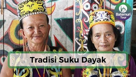 Tradisi Unik Suku Dayak Nomor Sudah Dilarang