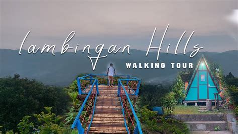 Lambingan Hills Tanay Rizal Walking Tour K Fps Walking Tour Youtube