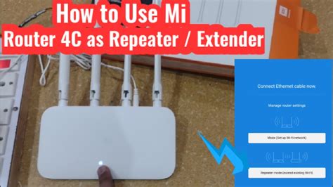 How To Setup Xiaomi Mi Router 4c As Wi Fi Repeater Extender Using Mobilepc Youtube