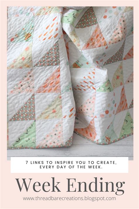 Week Ending August 4 Threadbare Creations