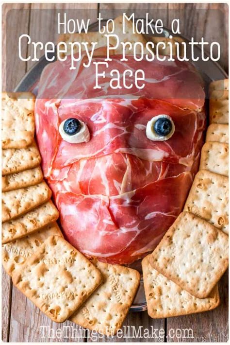 Creepy Halloween Food Make A Prosciutto Face Artofit