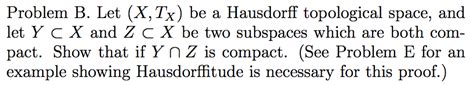 Solved Problem B Let X Tx Be A Hausdorff Topological