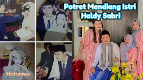 Sosok Dwi Astuti Mendiang Istri Haldy Sabri Tak Kalah Cantik Dari